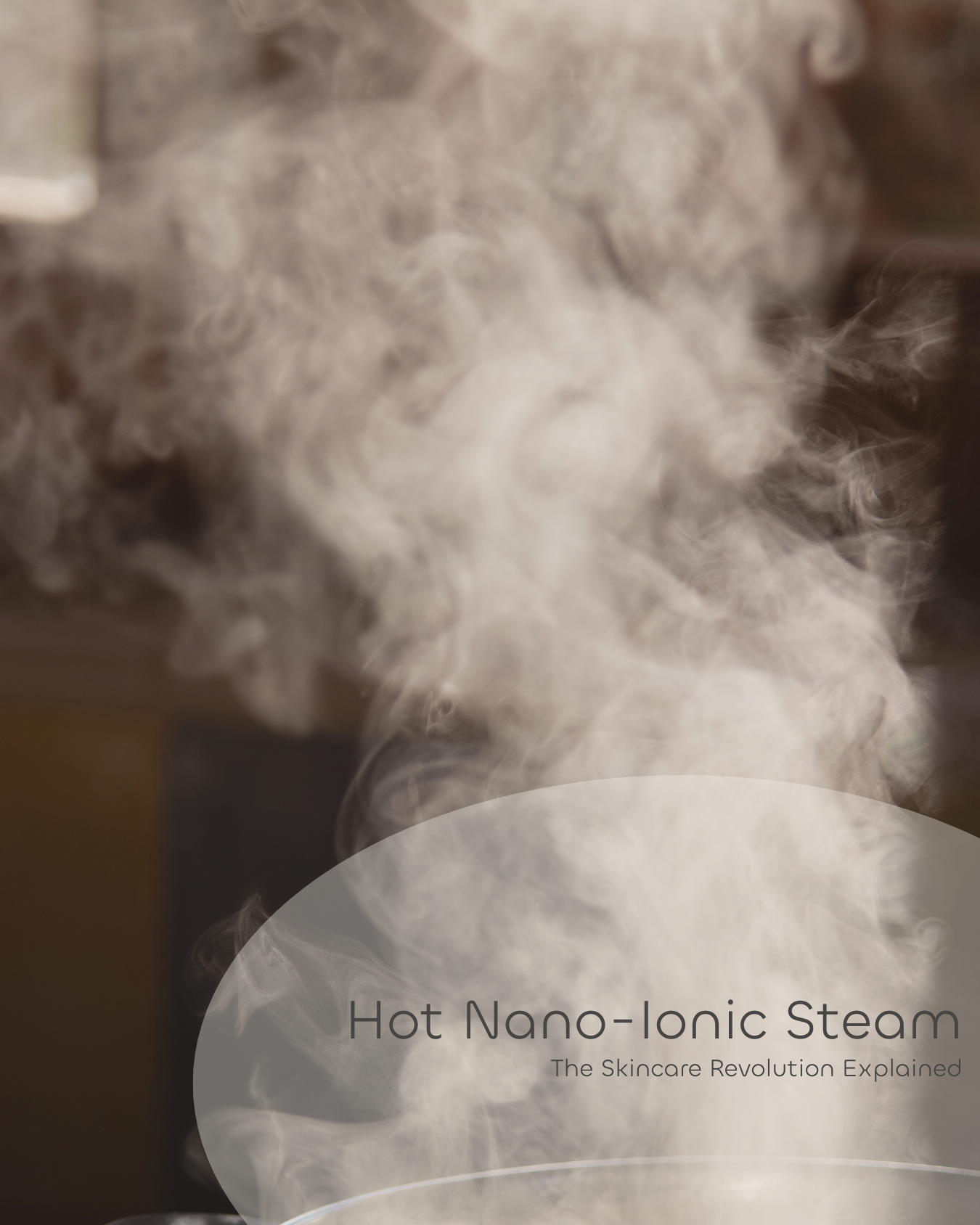 Hot Nano-Ionic Steam: The Skincare Revolution Explained